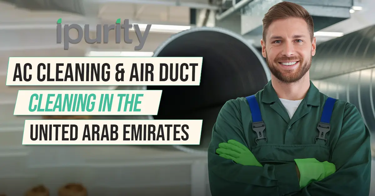 AC Cleaning and Air Duct Cleaning in the United Arab Emirates