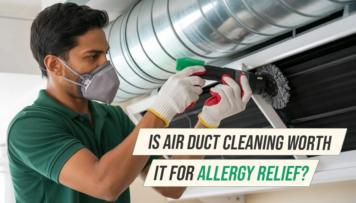 Is Air Duct Cleaning Worth It for Allergy Relief?